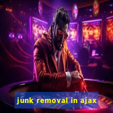 junk removal in ajax